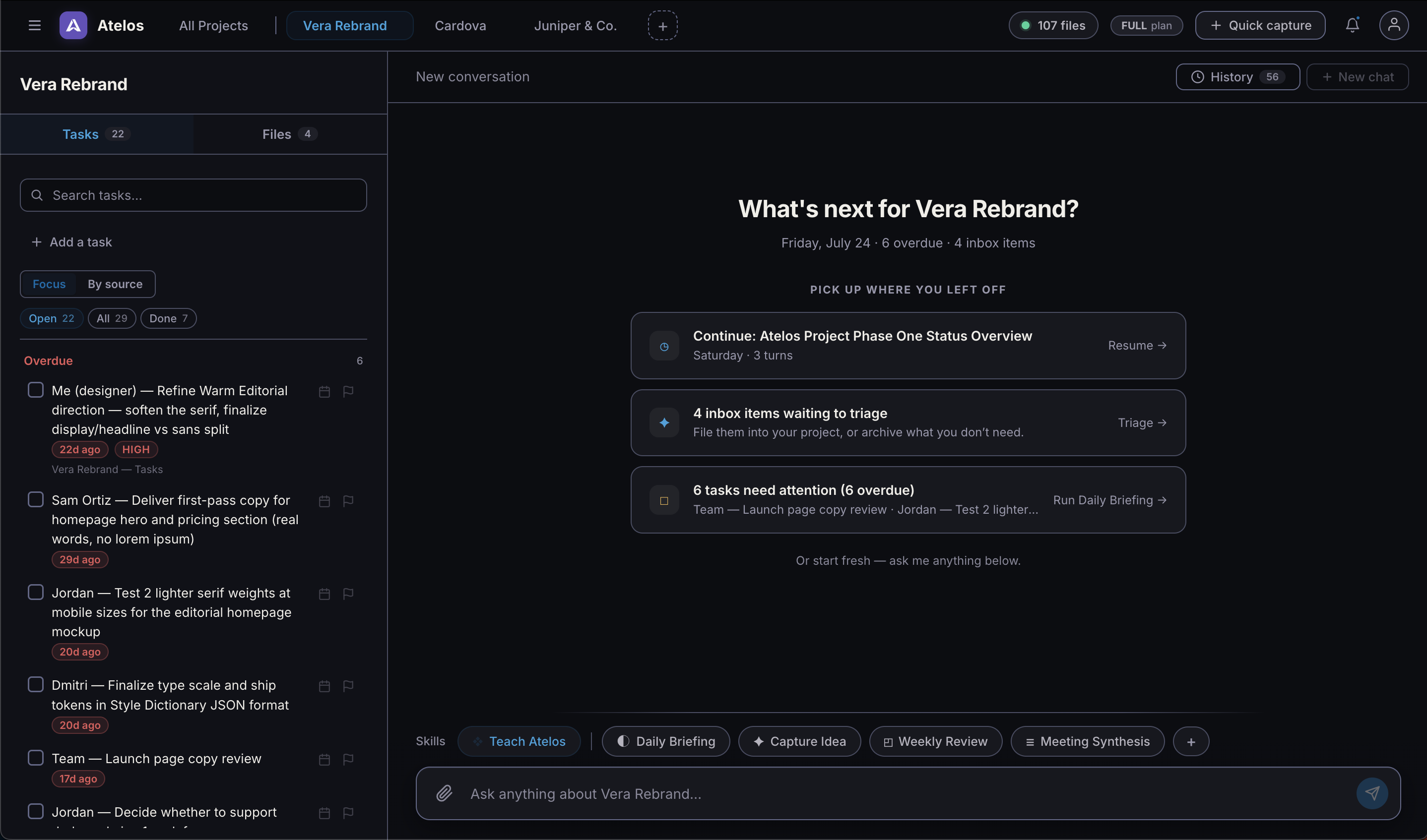 Atelos with the Tasks sidebar open on Vera Rebrand: overdue items with names, ages, and HIGH priority tags, sourced from real project activity, right alongside the same dashboard